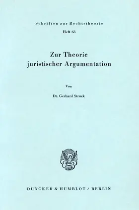 Struck |  Zur Theorie juristischer Argumentation. | Buch |  Sack Fachmedien