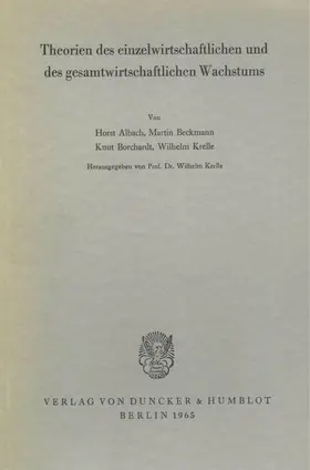 Krelle |  Theorien des einzelwirtschaftlichen und des gesamtwirtschaftlichen Wachstums. | Buch |  Sack Fachmedien