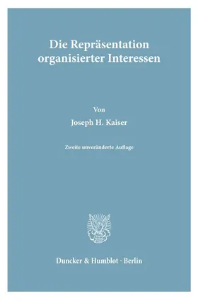 Kaiser |  Die Repräsentation organisierter Interessen. | Buch |  Sack Fachmedien