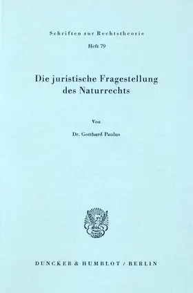 Paulus |  Die juristische Fragestellung des Naturrechts. | Buch |  Sack Fachmedien