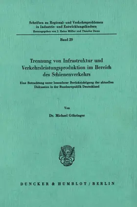 Göhringer |  Trennung von Infrastruktur und Verkehrsleistungsproduktion im Bereich des Schienenverkehrs. | Buch |  Sack Fachmedien