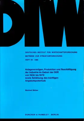Melzer |  Anlagevermögen, Produktion und Beschäftigung der Industrie im Gebiet der DDR von 1936 bis 1978 | Buch |  Sack Fachmedien