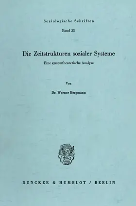 Bergmann |  Die Zeitstrukturen sozialer Systeme. | Buch |  Sack Fachmedien