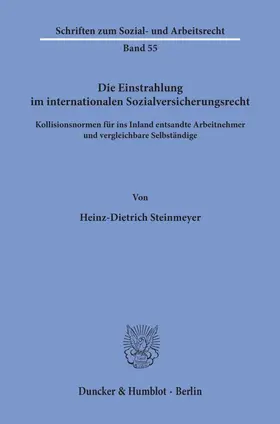 Steinmeyer |  Die Einstrahlung im internationalen Sozialversicherungsrecht. | Buch |  Sack Fachmedien