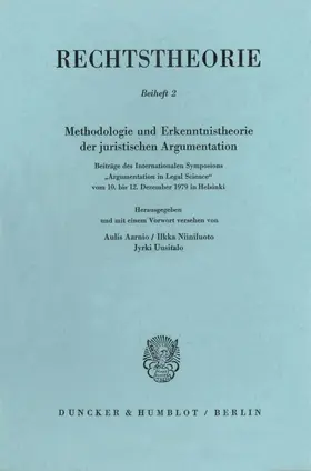 Aarnio / Niiniluoto / Uusitalo |  Methodologie und Erkenntnistheorie der juristischen Argumentation. | Buch |  Sack Fachmedien
