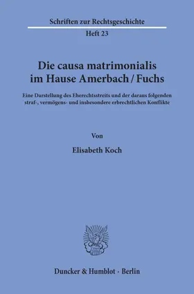 Koch |  Die causa matrimonialis im Hause Amerbach-Fuchs. | Buch |  Sack Fachmedien