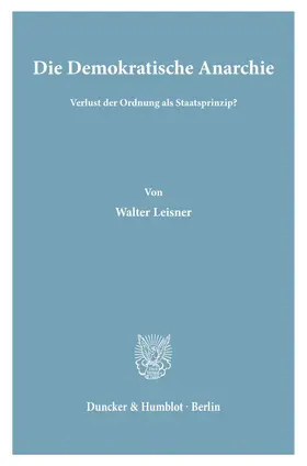 Leisner |  Die Demokratische Anarchie. | Buch |  Sack Fachmedien