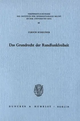 Scheuner |  Das Grundrecht der Rundfunkfreiheit. | Buch |  Sack Fachmedien