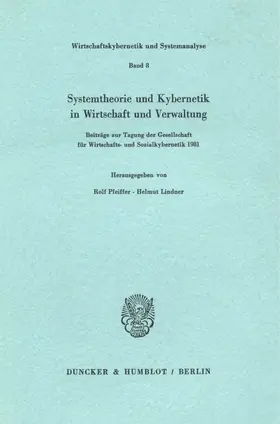 Pfeiffer / Lindner |  Systemtheorie und Kybernetik in Wirtschaft und Verwaltung. | Buch |  Sack Fachmedien
