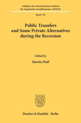 Pfaff |  Public Transfers and Some Private Alternatives during the Recession. | Buch |  Sack Fachmedien
