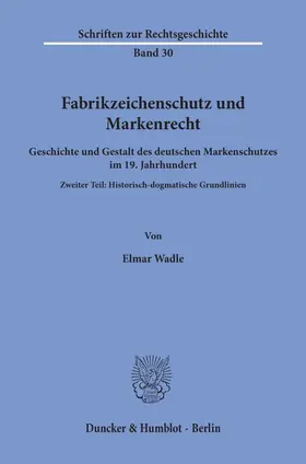 Wadle |  Fabrikzeichenschutz und Markenrecht. | Buch |  Sack Fachmedien