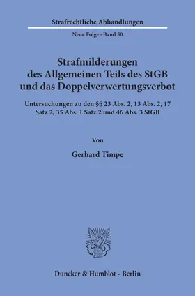 Timpe |  Strafmilderungen des Allgemeinen Teils des StGB und das Doppelverwertungsverbot. | Buch |  Sack Fachmedien