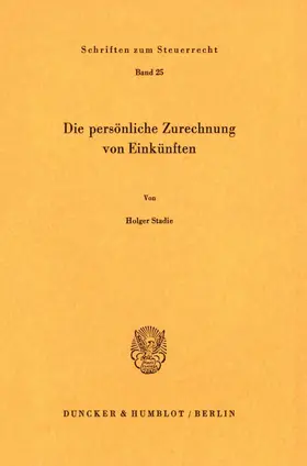 Stadie |  Die persönliche Zurechnung von Einkünften. | Buch |  Sack Fachmedien