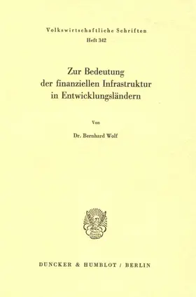 Wolf | Zur Bedeutung der finanziellen Infrastruktur in Entwicklungsländern. | Buch | 978-3-428-05578-4 | sack.de