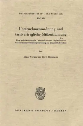Gerum / Steinmann |  Unternehmensordnung und tarifvertragliche Mitbestimmung. | Buch |  Sack Fachmedien