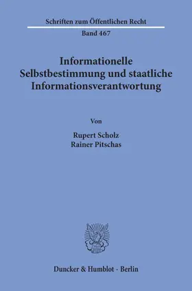 Scholz / Pitschas |  Informationelle Selbstbestimmung und staatliche Informationsverantwortung | Buch |  Sack Fachmedien