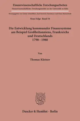 Köster |  Die Entwicklung kommunaler Finanzsysteme am Beispiel Großbritanniens, Frankreichs und Deutschlands 1790 - 1980. | Buch |  Sack Fachmedien