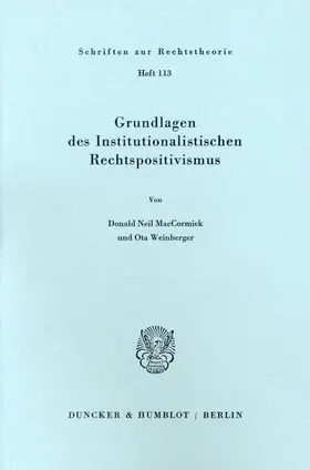 MacCormick / Weinberger |  Grundlagen des institutionalistischen Rechtspositivismus. | Buch |  Sack Fachmedien