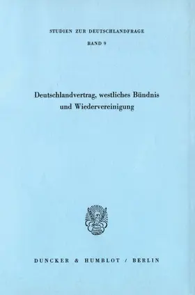 / |  Deutschlandvertrag, westliches Bündnis und Wiedervereinigung. | Buch |  Sack Fachmedien