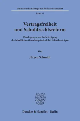 Schmidt |  Vertragsfreiheit und Schuldrechtsreform. | Buch |  Sack Fachmedien