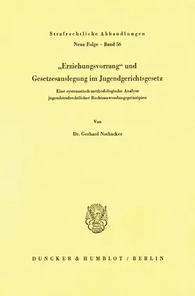 Nothacker |  Erziehungsvorrang und Gesetzesauslegung im Jugendgerichtsgesetz. | Buch |  Sack Fachmedien