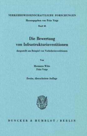 Witte / Voigt |  Die Bewertung von Infrastrukturinvestitionen | Buch |  Sack Fachmedien