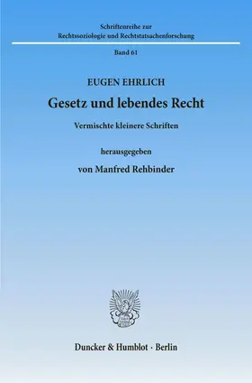 Rehbinder / Ehrlich |  Gesetz und lebendes Recht. | Buch |  Sack Fachmedien