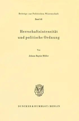 Müller |  Herrschaftsintensität und politische Ordnung. | Buch |  Sack Fachmedien