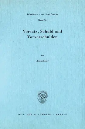 Ziegert |  Vorsatz, Schuld und Vorverschulden. | Buch |  Sack Fachmedien