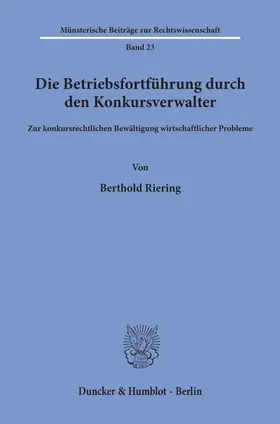 Riering |  Die Betriebsfortführung durch den Konkursverwalter. | Buch |  Sack Fachmedien