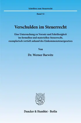 Barwitz |  Verschulden im Steuerrecht. | Buch |  Sack Fachmedien
