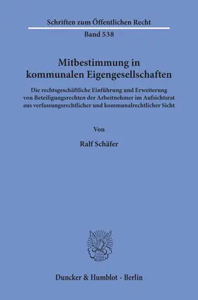 Schäfer |  Mitbestimmung in kommunalen Eigengesellschaften. | Buch |  Sack Fachmedien