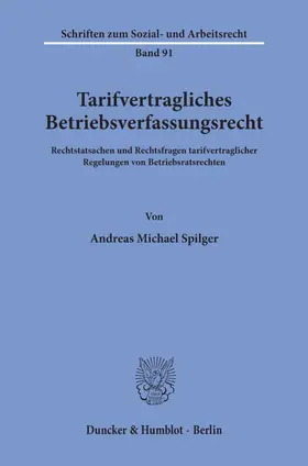 Spilger |  Tarifvertragliches Betriebsverfassungsrecht. | Buch |  Sack Fachmedien