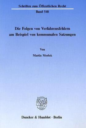 Morlok |  Die Folgen von Verfahrensfehlern am Beispiel von kommunalen Satzungen. | Buch |  Sack Fachmedien