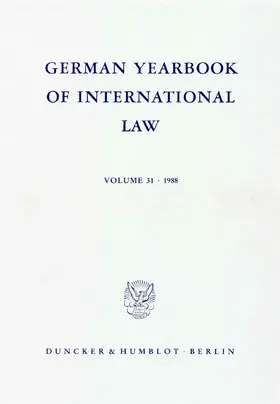 Delbrück / Hofmann / Zimmermann |  German Yearbook of International Law / Jahrbuch für Internationales Recht. Vol. 31 (1988) | Buch |  Sack Fachmedien