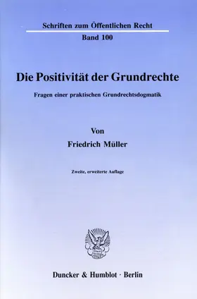 Müller |  Die Positivität der Grundrechte | Buch |  Sack Fachmedien
