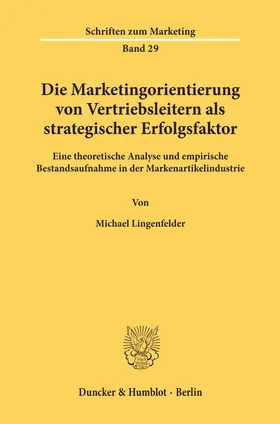 Lingenfelder |  Die Marketingorientierung von Vertriebsleitern als strategischer Erfolgsfaktor. | Buch |  Sack Fachmedien