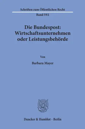 Mayer |  Die Bundespost: Wirtschaftsunternehmen oder Leistungsbehörde. | Buch |  Sack Fachmedien