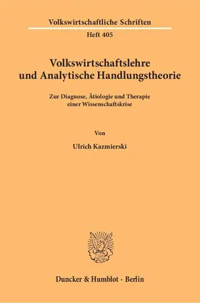 Kazmierski |  Volkswirtschaftslehre und Analytische Handlungstheorie. | Buch |  Sack Fachmedien