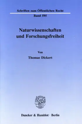 Dickert |  Naturwissenschaften und Forschungsfreiheit. | Buch |  Sack Fachmedien