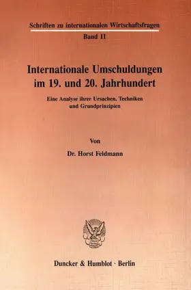 Feldmann |  Internationale Umschuldungen im 19. und 20. Jahrhundert. | Buch |  Sack Fachmedien