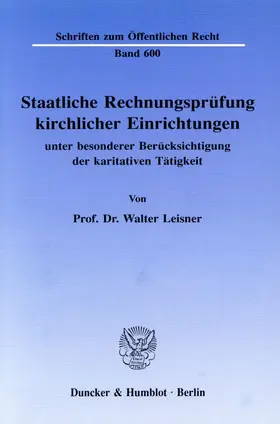 Leisner |  Staatliche Rechnungsprüfung kirchlicher Einrichtungen, | Buch |  Sack Fachmedien