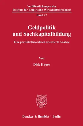 Hauer |  Geldpolitik und Sachkapitalbildung. | Buch |  Sack Fachmedien
