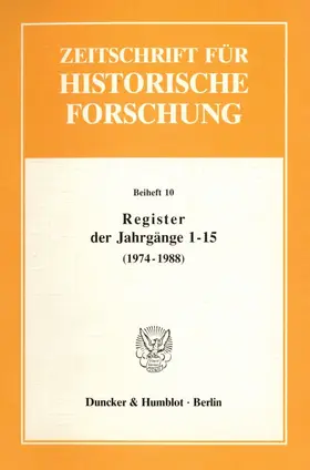 Schilling |  Register der Jahrgänge 1 - 15 der Zeitschrift für Historische Forschung (1974 - 1988). | Buch |  Sack Fachmedien