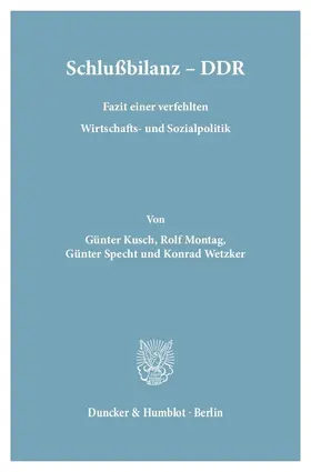 Kusch / Montag / Specht |  Schlußbilanz - DDR. | Buch |  Sack Fachmedien