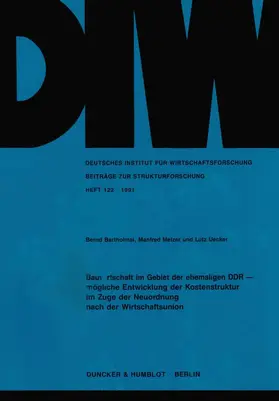 Bartholmai / Melzer / Uecker |  Bauwirtschaft im Gebiet der ehemaligen DDR - | Buch |  Sack Fachmedien
