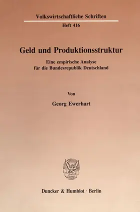 Ewerhart |  Geld und Produktionsstruktur. | Buch |  Sack Fachmedien
