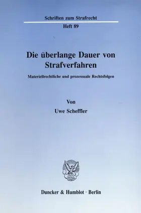 Scheffler |  Die überlange Dauer von Strafverfahren. | Buch |  Sack Fachmedien