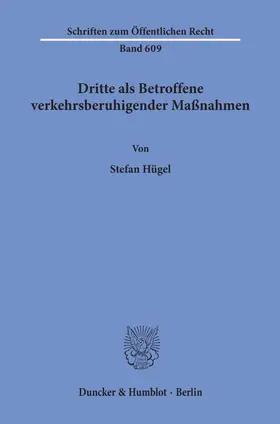 Hügel |  Dritte als Betroffene verkehrsberuhigender Maßnahmen. | Buch |  Sack Fachmedien