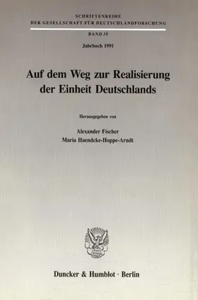 Fischer / Haendcke-Hoppe-Arndt |  Auf dem Weg zur Realisierung der Einheit Deutschlands. | Buch |  Sack Fachmedien